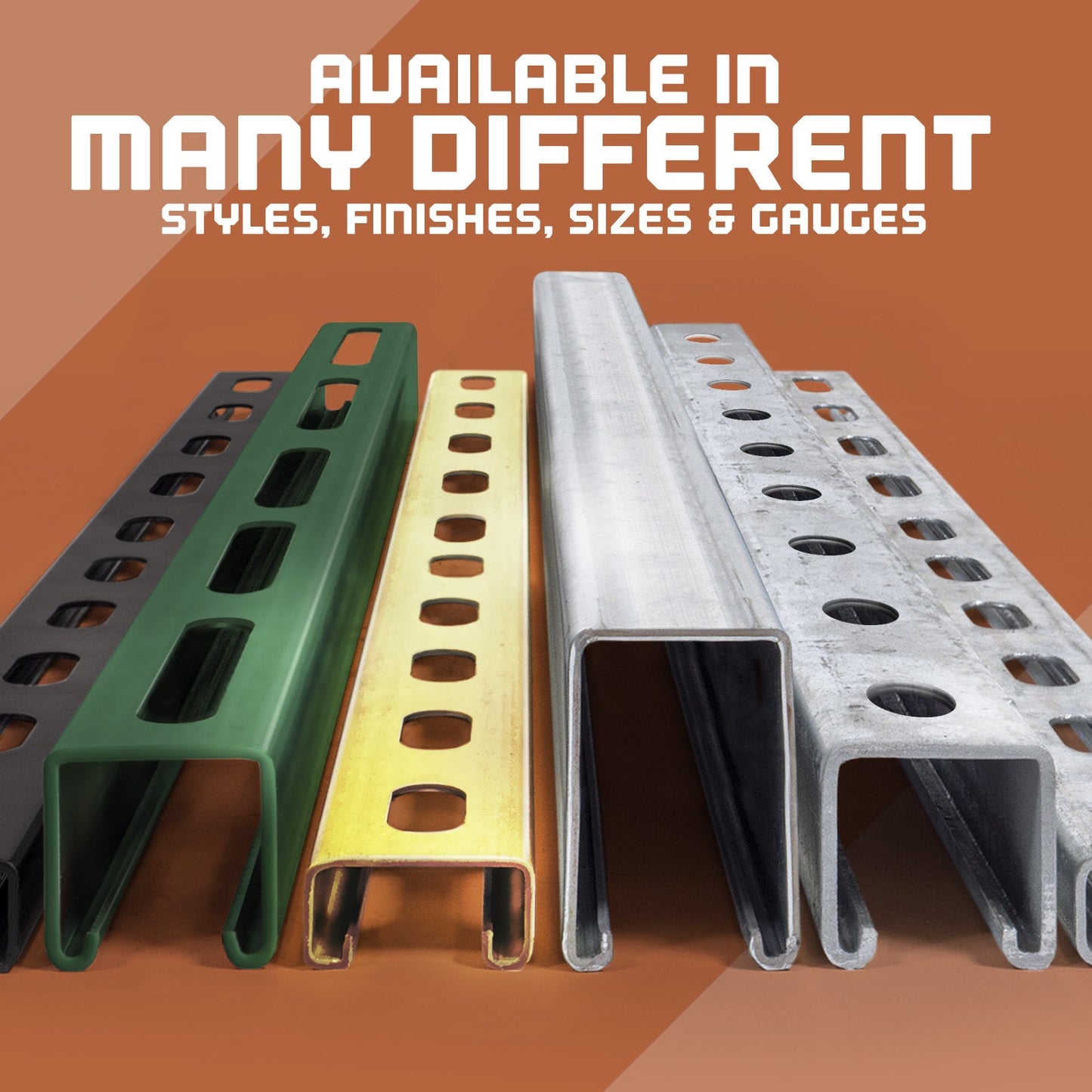 Strut Channel styles, finishes, sizes, and gauges