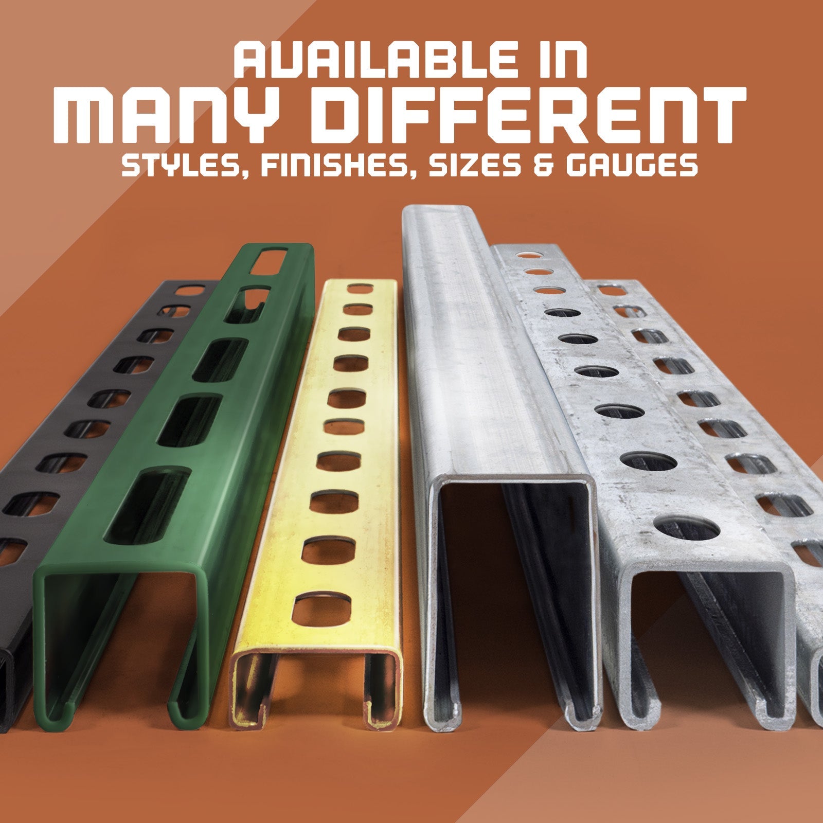 Strut Channel styles, finishes, sizes, and gauges