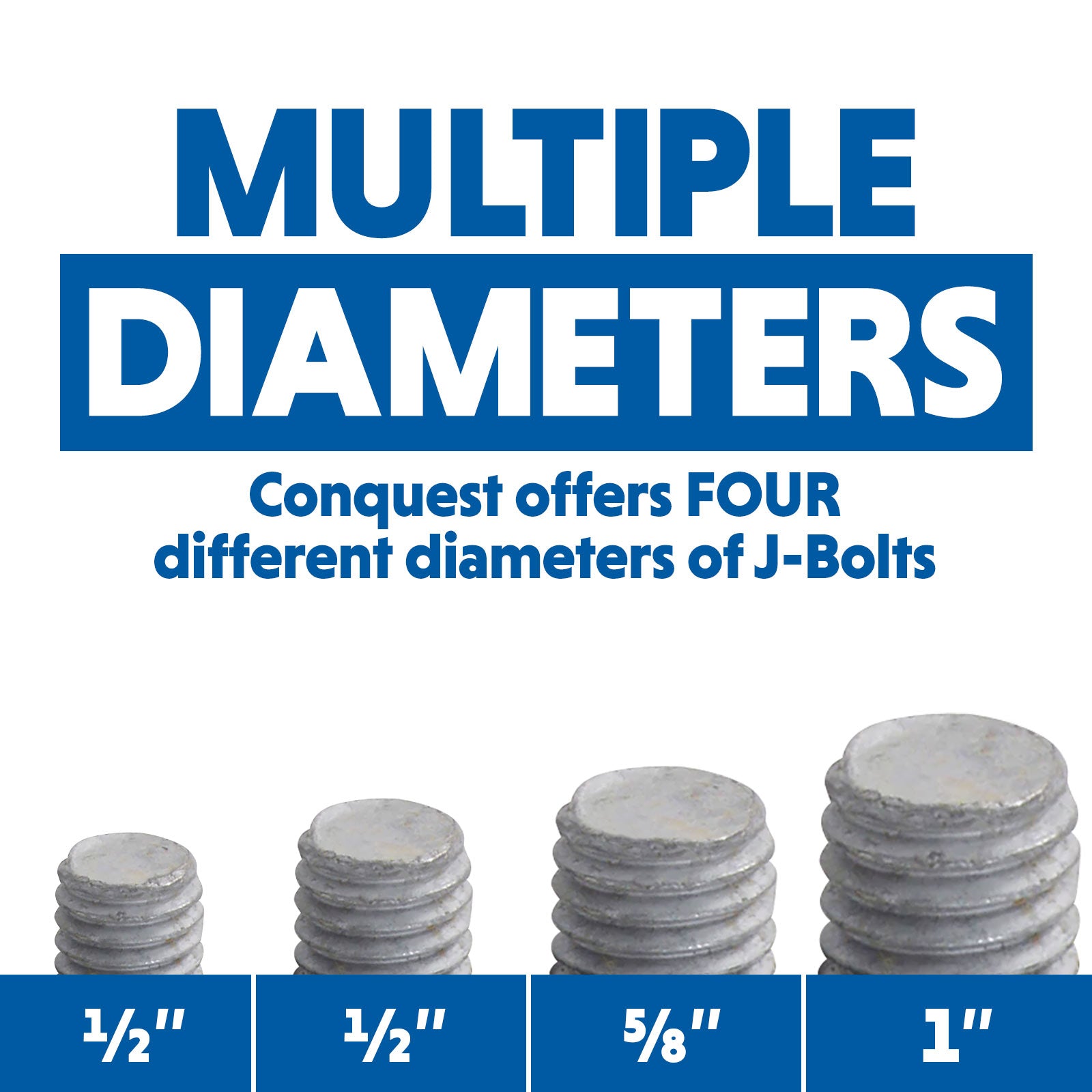 Conquest offers four different diameters of J-Bolts